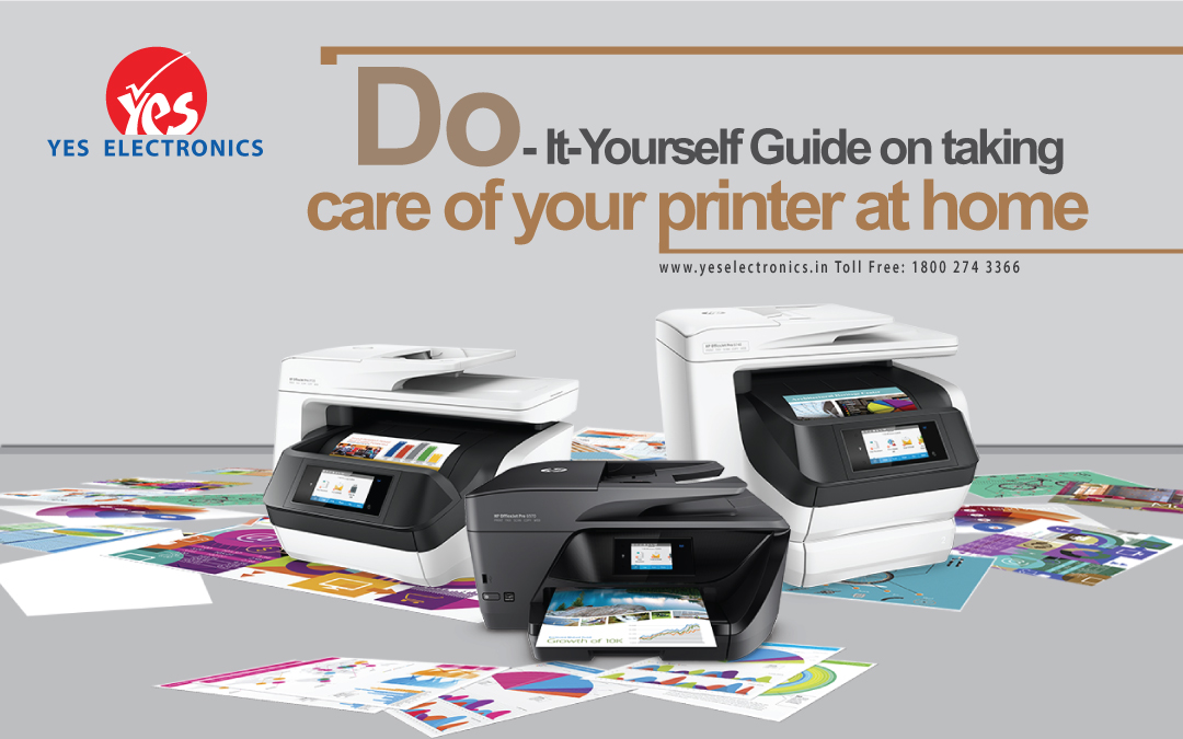 Do It Yourself Guide on Taking Care of your Printer at Home Yes Electronics