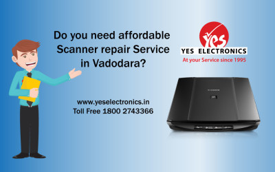 Do You Need Affordable Scanner Repairs Service in Vadodara?